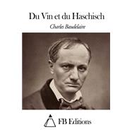 Du Vin Et Du Haschisch