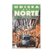Odisea Del Norte / Odyssey to the North