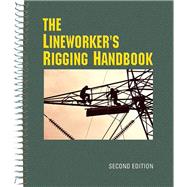 The Lineworkers Rigging Handbook 2nd edition (SKU 610)