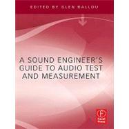 A Sound Engineers Guide to Audio Test and Measurement