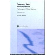 Recovery from Schizophrenia: Psychiatry and Political Economy