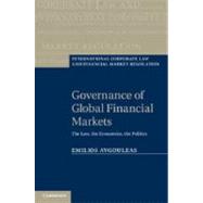 Governance of Global Financial Markets: The Law, the Economics, the Politics