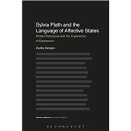 Sylvia Plath and the Language of Affective States Written Discourse and the Experience of Depression