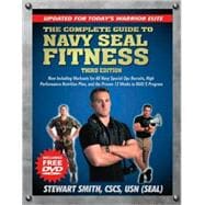 The Complete Guide to Navy Seal Fitness, Third Edition Updated for Today's Warrior Elite