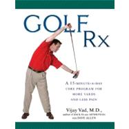 Golf Rx A 15-Minute-a-Day Core Program for More Yards and Less Pain