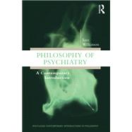 Philosophy of Psychiatry: A Contemporary Introduction