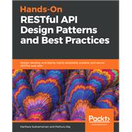 Hands-On RESTful API Design Patterns and Best Practices