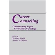 Career Counseling: Contemporary Topics in Vocational Psychology