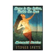 Home Is the Sailor, Under the Sea : Mermaid Stories
