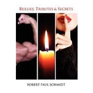 Bullies, Tributes & Secrets
