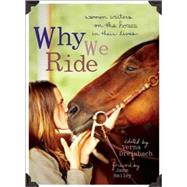 Why We Ride Women Writers on the Horses in Their Lives