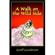 A Walk On The Wild Side
