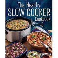 The Healthy Slow Cooker Cookbook