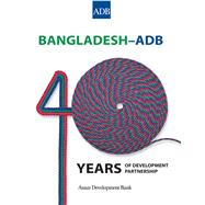 Bangladesh, Adb: 40 Years of Development Partnership