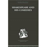Shakespeare And His Comedies