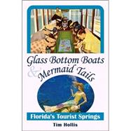 Glass Bottom Boats & Mermaid Tails