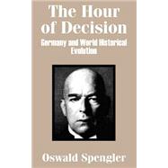 The Hour of Decision: Germany and World-Historical Evolution