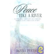 Peace Like a River: Devotional Thoughts of Comfort from Classic Christian Hymns
