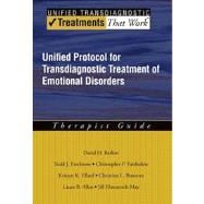 Unified Protocol for Transdiagnostic Treatment of Emotional Disorders Therapist Guide