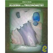 Student Solutions Manual for Stewart/Redlin/Watson’s Algebra and Trigonometry