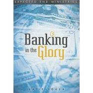 Banking in the Glory