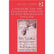 Literature and the Encounter With God in Post-reformation England