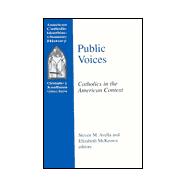 Public Voices : Catholics in the American Context