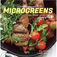 Cooking with Microgreens The Grow-Your-Own Superfood