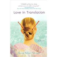 Love in Translation A Novel