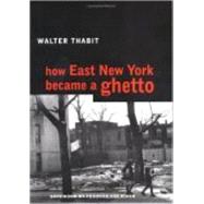 How East New York Became a Ghetto