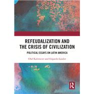 Refeudalization and the Crisis of Civilization