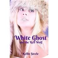 White Ghost and the Red Wolf