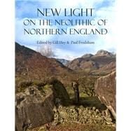 New Light on the Neolithic of Northern England