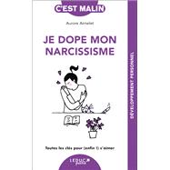 Je dope mon narcissisme, c'est malin