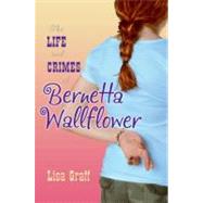 The Life and Crimes of Bernetta Wallflower: The Pros and Cons