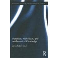 Platonism, Naturalism, and Mathematical Knowledge