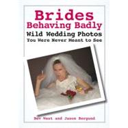 Brides Behaving Badly : Wild Wedding Photos You Were Never Meant to See