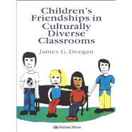 Children's Friendships in Culturally Diverse Classrooms