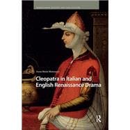 Cleopatra in Italian and English Renaissance Drama