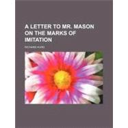 A Letter to Mr. Mason on the Marks of Imitation