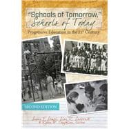 Schools of Tomorrow, Schools of Today