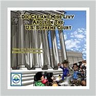 Doc Cee and Miss Livy Argue in the U.S. Supreme Court - POD