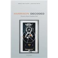 Harrison Decoded Towards a Perfect Pendulum Clock