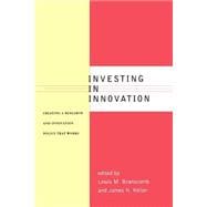 Investing in Innovation : Creating a Research and Innovation Policy That Works