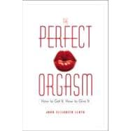 The Perfect Orgasm