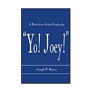 'Yo! Joey!' A Book About School Leadership