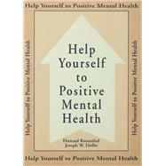 Help Yourself To Positive Mental Health