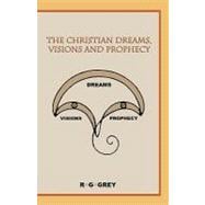 The Christian Dreams, Visions and Prophecy