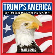 Trump's America Buy This Book and Mexico Will Pay for It