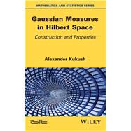 Gaussian Measures in Hilbert Space Construction and Properties